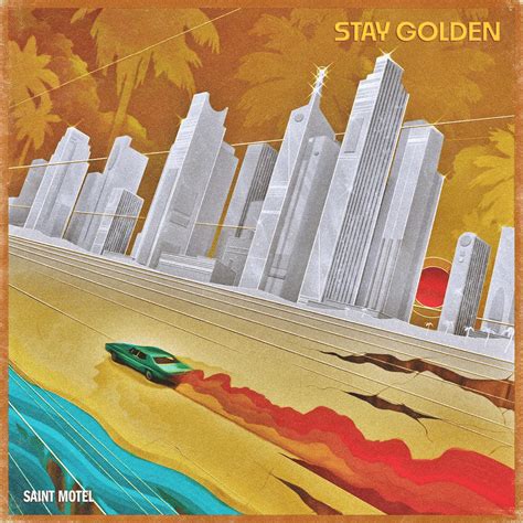 Saint Motel Stay Golden Lyrics Genius Lyrics