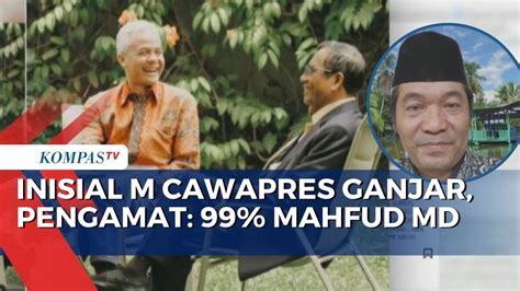 Inisial M Bakal Cawapres Ganjar Pengamat Persen Mengerucut Ke