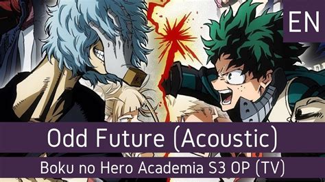 Boku No Hero Academia S Op Odd Future Tv English Acoustic Yuki