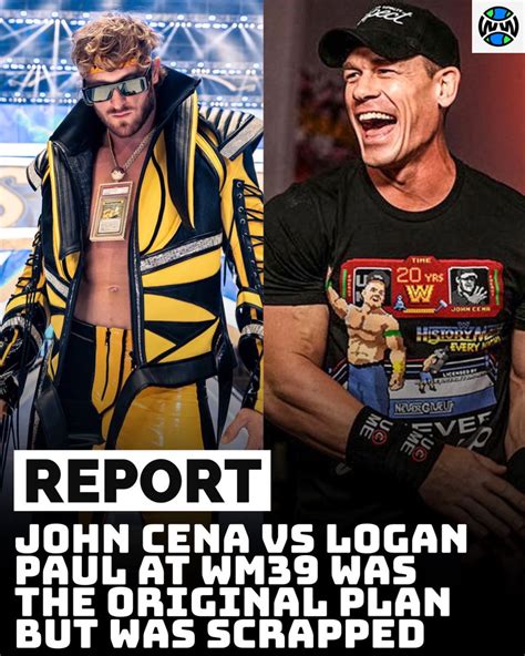 Wrestlingworldcc On Twitter Logan Paul Vs John Cena Almost Happened