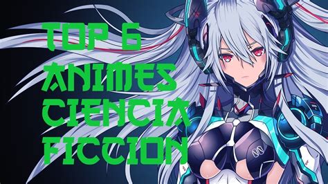 Top Animes De Ciencia Ficcion Youtube