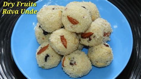 Dry Fruits Rava Unde Dry Fruits Rava Laddu