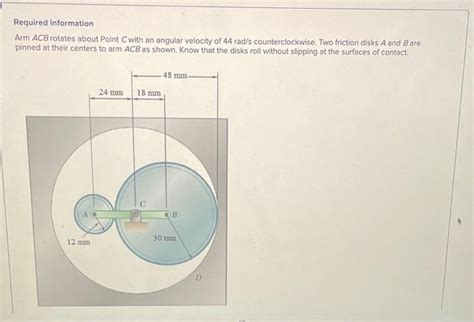 Solved Required Information Arm ACB Rotates About Point C Chegg