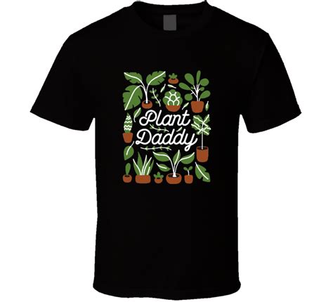 Plant Daddy Plant Lover Green Thumb Gardening T Shirt