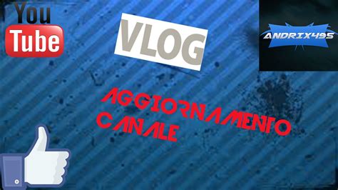 Vlog Aggiornamento Canale Youtube