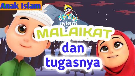 NAMA NAMA MALAIKAT DAN TUGASNYA CERITA ANAK ISLAM KARTUN ANAK YouTube