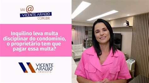 Inquilino leva multa disciplinar do condomínio proprietário tem que