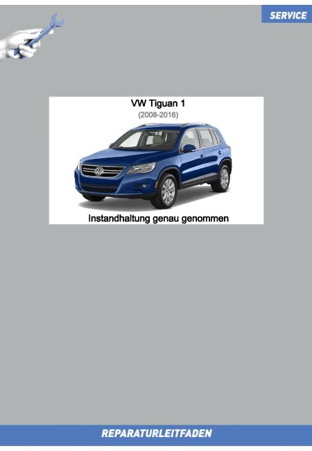 Vw Tiguan Reparaturleitfaden Instandhaltung Service Inspektion