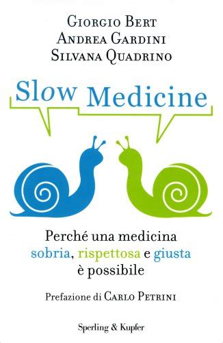 Slow Medicine Libro Di Giorgio Bert Andrea Gardini E Silvana Quadrino