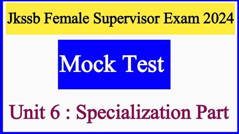 Jkssb Female Supervisor Mock Test 2024 Jkssb Supervisor Mock Test Specialization Unit 6