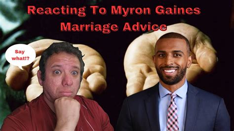 Reacting To Myron Gaines Marriage Advice YouTube