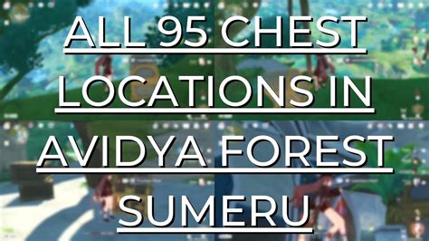 All 95 Chest Locations In Avidya Forest Sumeru Chest Guide Genshin Impact Youtube