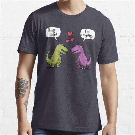 T Rex Dinosaur Hug Me T Shirt For Sale By Underheaven Redbubble T