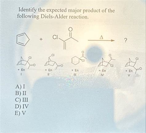 Solved Identify The Expected Major Product Of The Followi