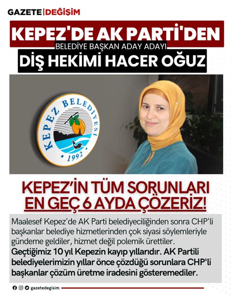 Kepez De Ak Parti Den Belediye Ba Kan Aday Aday Hacer O Uz