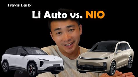 Why More Chinese Choose Li Auto Over NIO And Which Car I D Buy NIO