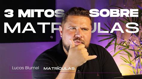 Mitos Sobre Matr Culas Que Te Impedem De Ter Resultado Youtube