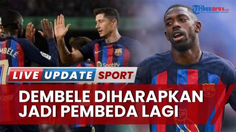 Ousman Dembele Diharapkan Tetap Jadi Pembeda Kala Barcelona Bersua