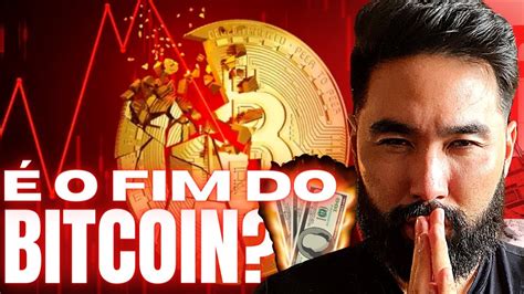 Crise No Bitcoin Ser O Fim Do Btc Investir Em Bitcoin Btc Hoje