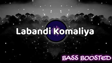 Labandi Komaliya ලබැඳි කොමළියා Bathiya And Santhush Ft Randhir Bass Boosted One Music Lk