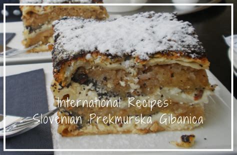 International Recipes: Slovenian Prekmurska Gibanica | Untravelled Paths