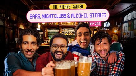 The Internet Said So EP 202 Bars Night Clubs Alcohol Stories