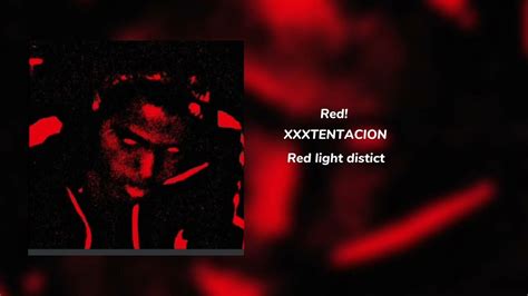 Xxxtentacion Red Light District Concept Album Youtube