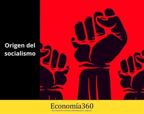 Origen Del Socialismo Definición Qué Es Y Ejemplos 2025