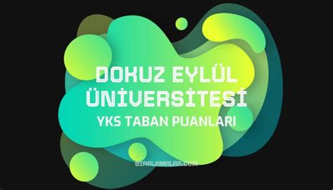 Yks Dokuz Eyl L Niversitesi Taban Puanlar S Ralamalar