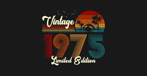 Vintage 1975 Shirt Limited Edition 45th Birthday Gift Vintage 1975