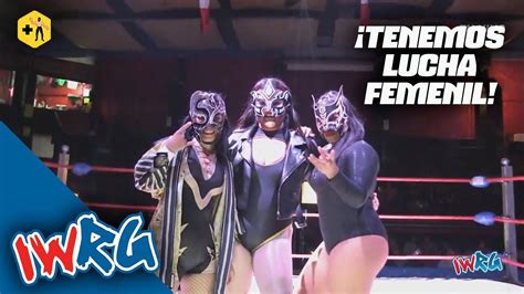 Iwrg Tenemos Lucha Femenil En El Torneo Fill Youtube