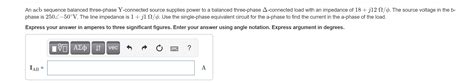 Solved An Acb Sequence Balanced Three Phase Y Connected