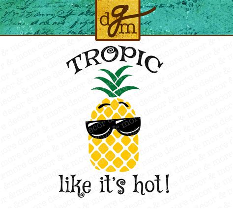 Tropic Like Its Hot Svg File Beach Svg File Pineapple Svg File Etsy