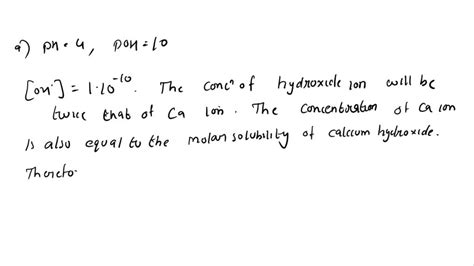 SOLVED Calculate The Molar Solubility Of Calcium Hydroxide In A