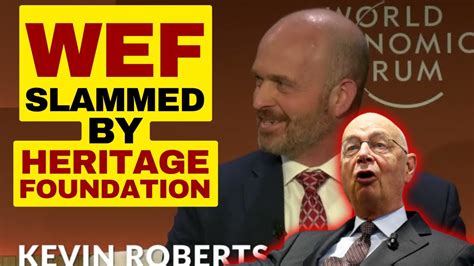 Wef Gets Destroyed By Heritage Foundation Leader Kevin Roberts Youtube