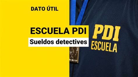 Escuela Pdi Tiene Postulaciones Abiertas ¿qué Sueldos Ganan Los Detectives Meganoticias