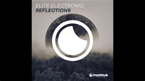 Elite Electronic Reflections Extended Mix YouTube