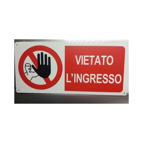 Cartello Vietato L Ingresso