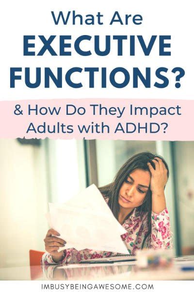 What Are Executive Functions And How Do They Impact Adults With Adhd Im Busy Being Awesome