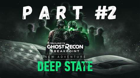 Ghost Recon Breakpoint Walkthrough Gameplay Part 2 Deep State With