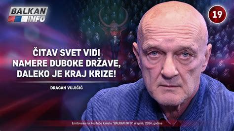 Intervju Dragan Vuji I Itav Svet Vidi Namere Duboke Dr Ave Daleko