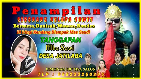 Live Sibonang Kelapa Sawit Jatilaba Danisah Wawan Pudin Youtube