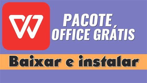 Como Baixar E Instalar Pacote Office Gr Tis Youtube