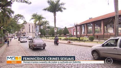 Vídeo Homem é preso por suspeita de matar cunhada em Itabirito MG1 G1