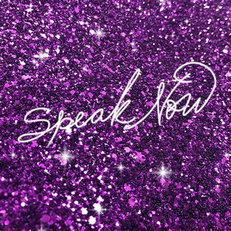 Purple Glitter With The Words Speak Now Written On It