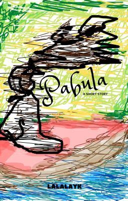 PABULA | Short Stories - Pahina Tatlo- Pabula - Wattpad