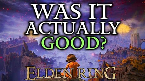 Is Elden Ring A Masterpiece Or Overrated One Year Later YouTube