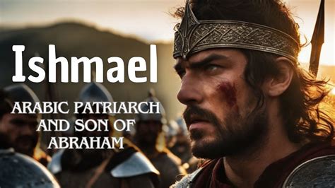 Ishmael The Forgotten Son Of Abraham Youtube