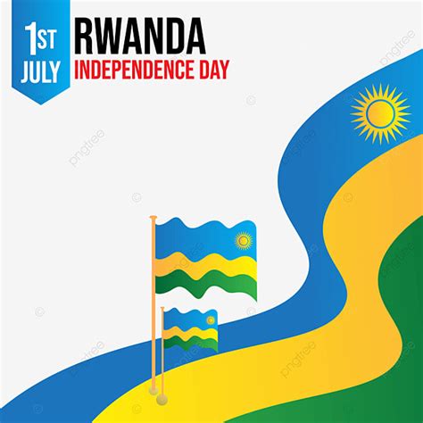 Rwanda Happy Independence Day Rwanda Day Happy Rwanda Independence