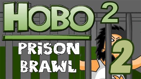 HOBO 2 PRİSON BRAWL GAMEPLAY 2 YouTube